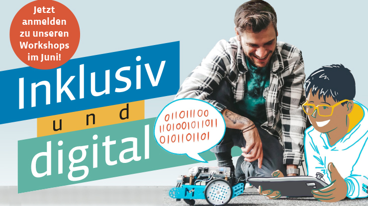 Inklusiv und digital: Jetzt anmelden zu unseren Workshops im Juni