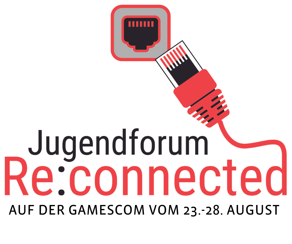 Jugendforum Re:connected Auf der Gamescom vom 23.-28. August