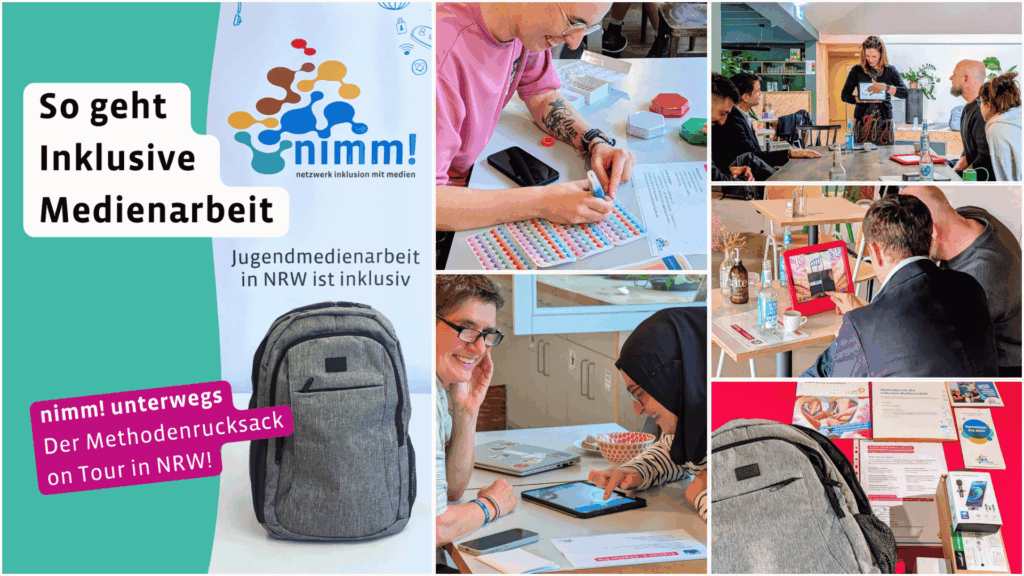 Collage mit einem grauen Rucksack und der Überschrift "So geht Inklusive Medienarbeit. nimm! unterwegs: Der Methodenrucksack on Tour in NRW. Daneben fünf Fotos von mehreren Personen, die iPads und assistive Technologien wie Talking Tiles und den TelliMero Stift nutzen.
